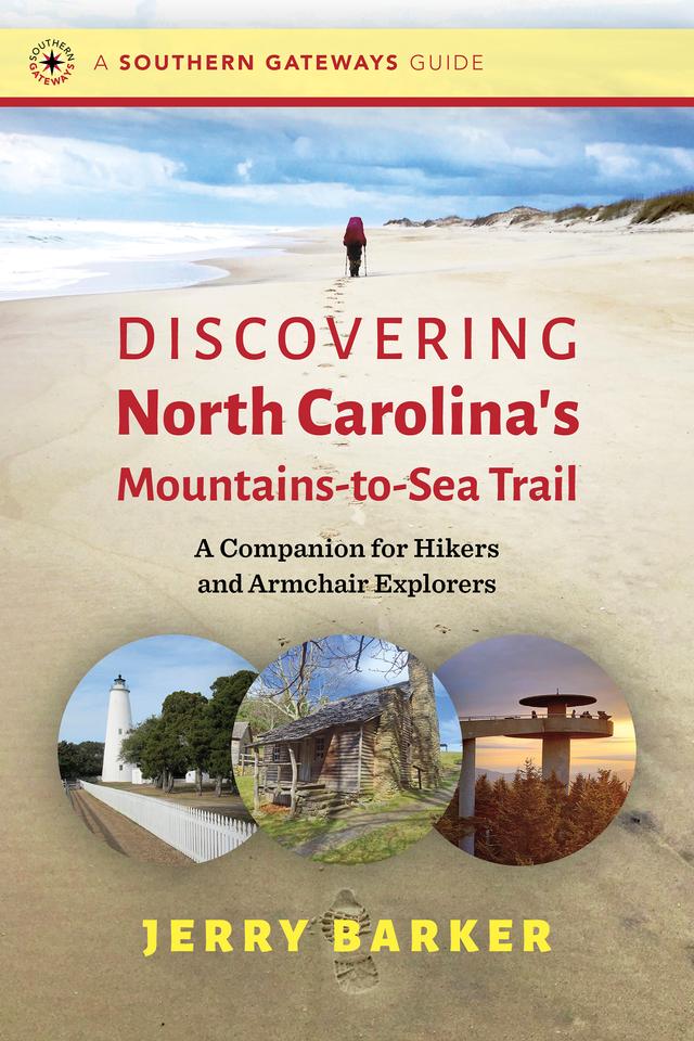 Discovering North Carolina’s Mountains-to-Sea Trail by Jerry Barker