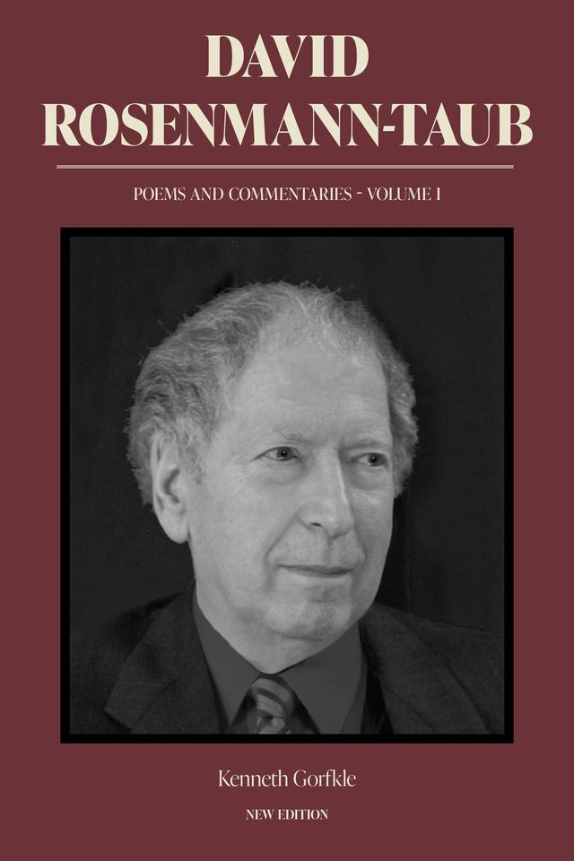 David Rosenmann-Taub: Poems and Commentaries by David Rosenmann-Taub, Kenneth Gorfkle
