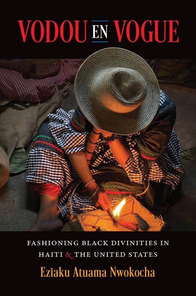 Vodou en Vogue by Eziaku Atuama Nwokocha