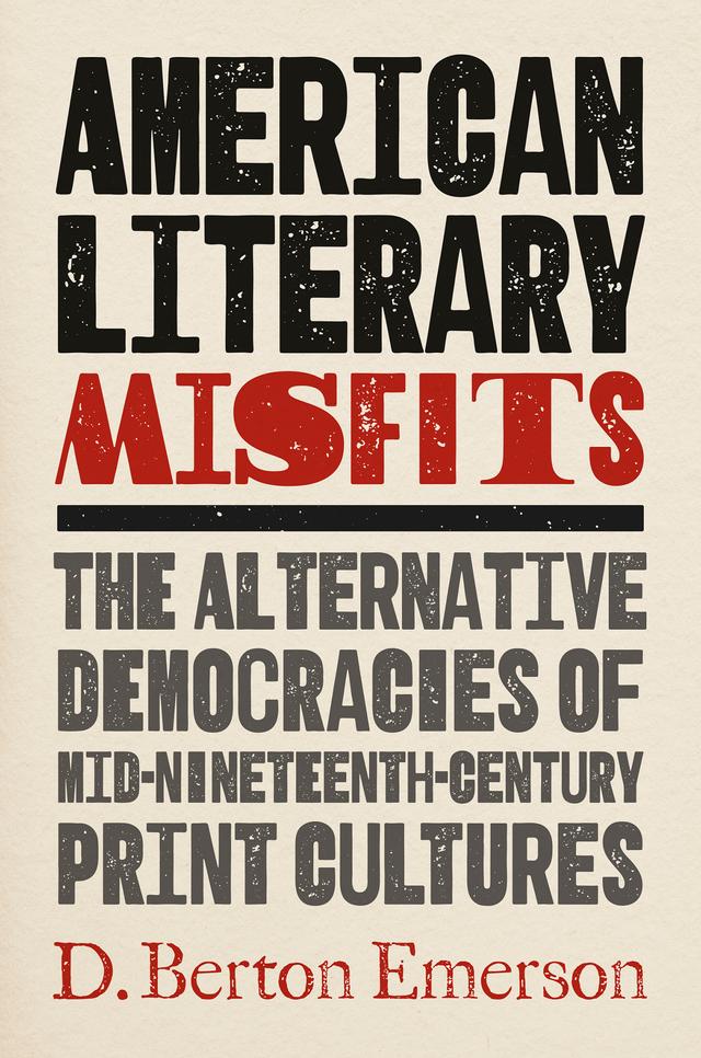 American Literary Misfits by D. Berton Emerson