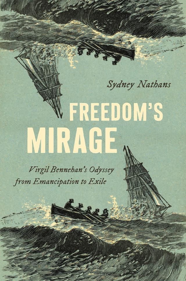 Freedom's Mirage by Sydney Nathans