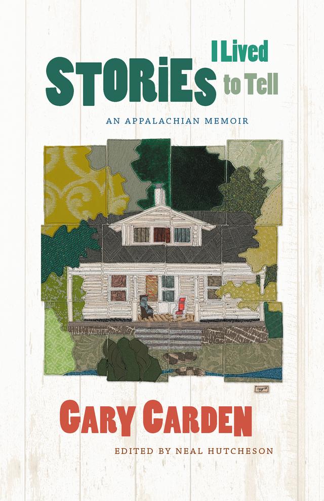 Stories I Lived to Tell by Gary Carden, Neal Hutcheson