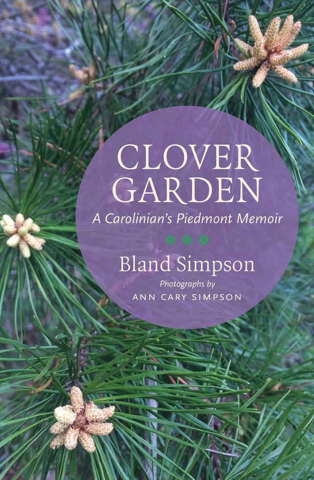 Clover Garden by Ann Cary Simpson, Bland Simpson