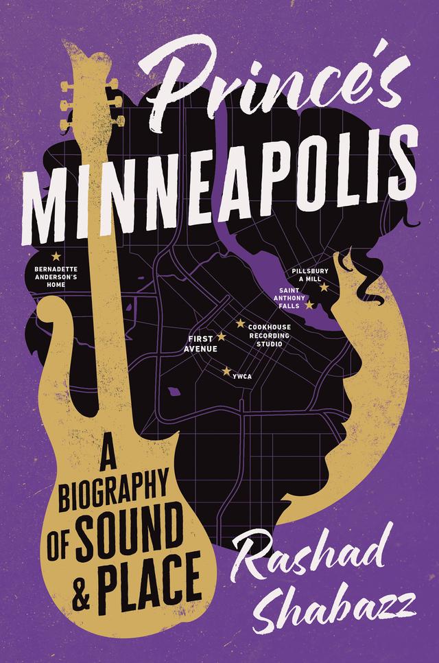 Prince's Minneapolis by Rashad Shabazz