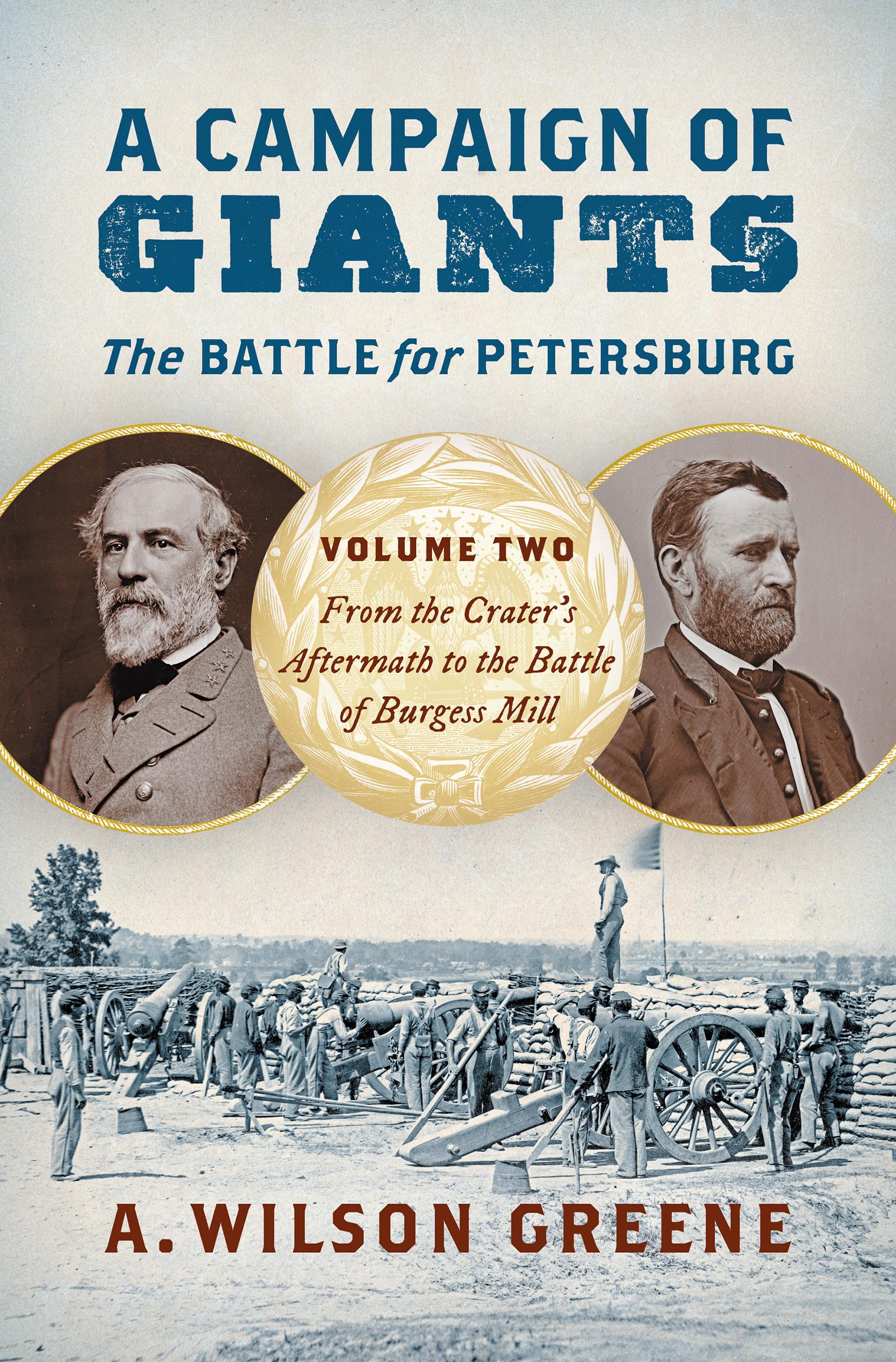 A Campaign of Giants--The Battle for Petersburg