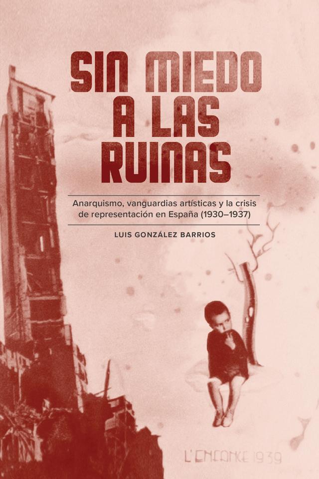 Sin miedo a las ruinas by Luis González Barrios