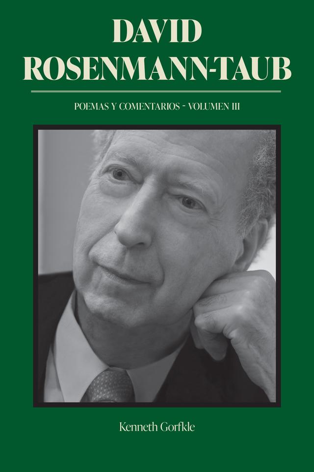 David Rosenmann-Taub: poemas y comentarios by David Rosenmann-Taub, Kenneth Gorfkle