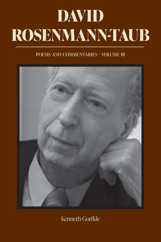David Rosenmann-Taub: Poems and Commentaries by David Rosenmann-Taub, Kenneth Gorfkle