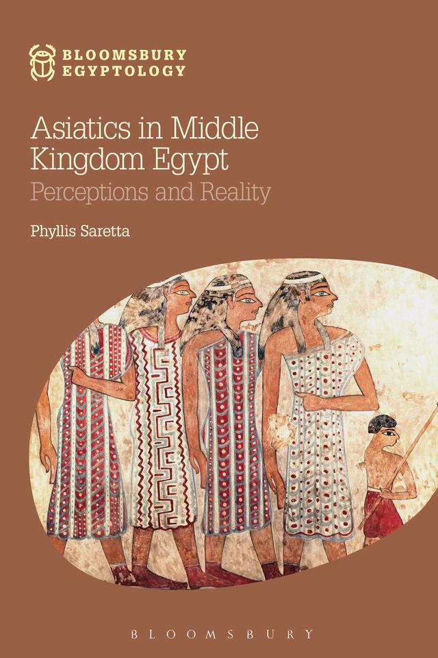 Asiatics in Middle Kingdom Egypt by Phyllis Saretta