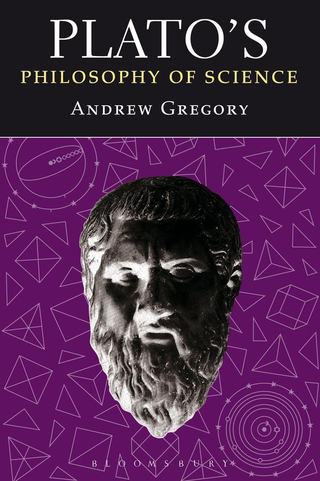 Plato's Philosophy of Science by Andrew Gregory