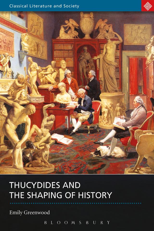 Thucydides and the Shaping of History by Emily Greenwood