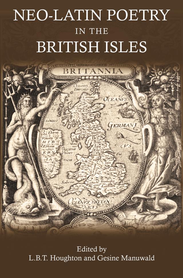Neo-Latin Poetry in the British Isles by L. B. T. Houghton