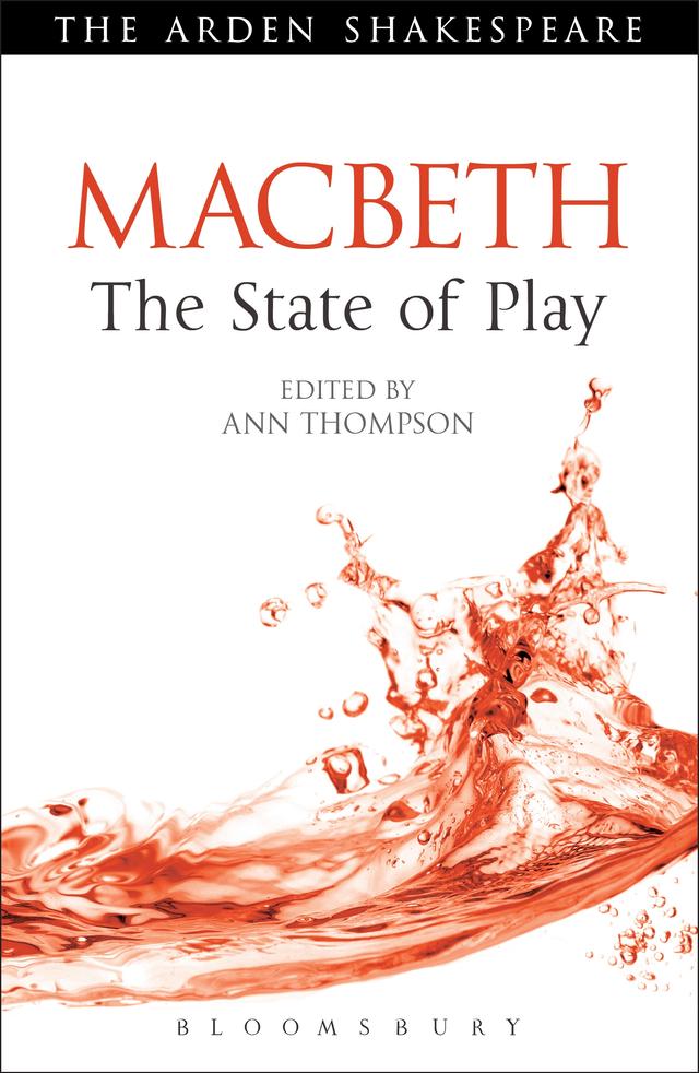 Macbeth: The State of Play by Ann Thompson
