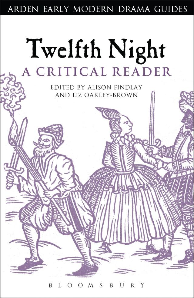 Twelfth Night: A Critical Reader by Alison Findlay, Liz Oakley-Brown