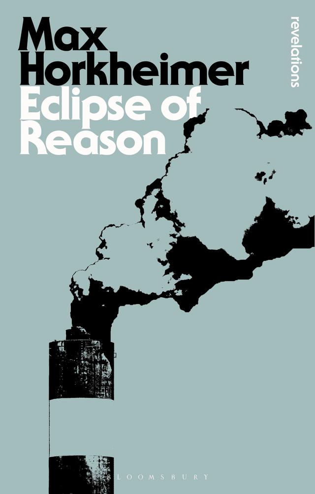 Eclipse of Reason by Max Horkheimer