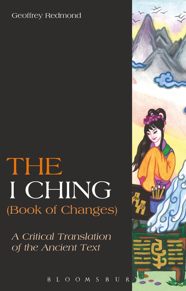 The I Ching (Book of Changes) by Geoffrey Redmond