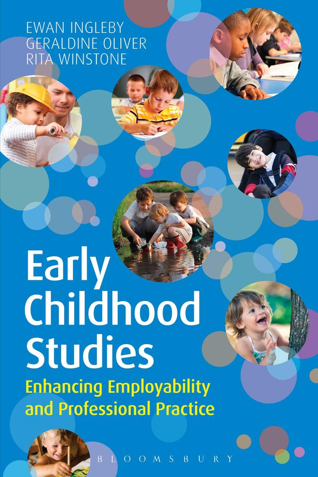 Early Childhood Studies: Enhancing Employability and Professional Practice by Ewan Ingleby, Geraldine Oliver, Rita Winstone