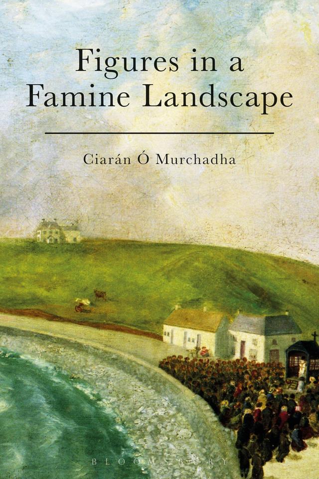 Figures in a Famine Landscape by Ciarán Ó Murchadha