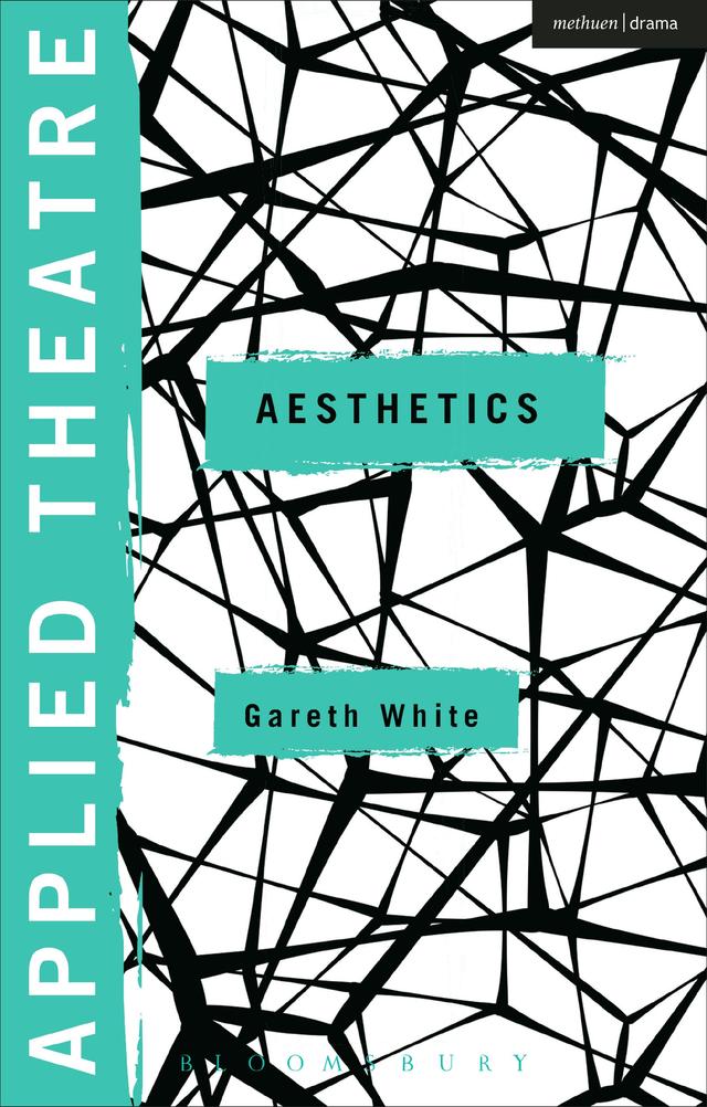 Applied Theatre: Aesthetics by Gareth White, Michael Balfour, Sheila Preston