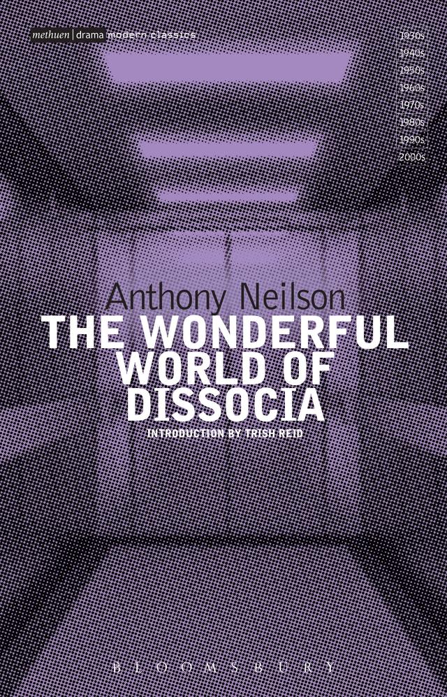 The Wonderful World of Dissocia by Anthony Neilson, Trish Reid