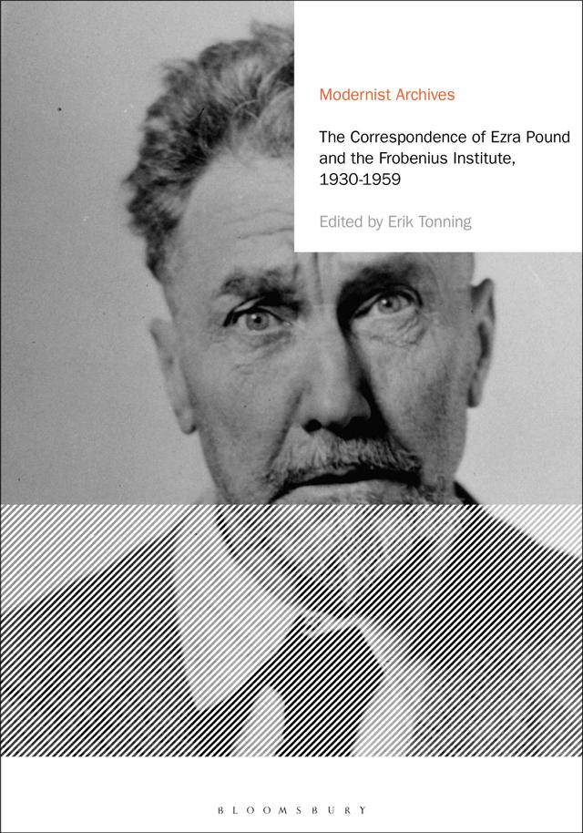 The Correspondence of Ezra Pound and the Frobenius Institute, 1930-1959 by 