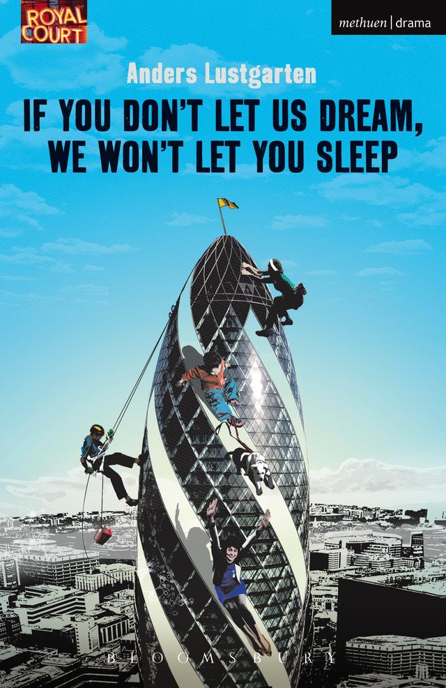 If You Don't Let Us Dream, We Won't Let You Sleep by Anders Lustgarten