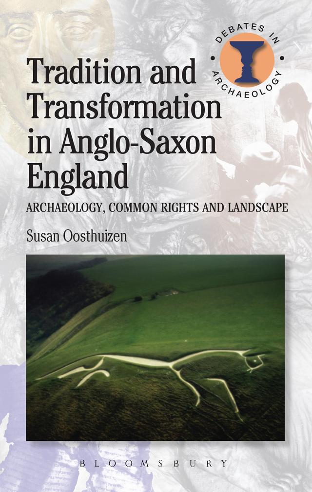 Tradition and Transformation in Anglo-Saxon England by Susan Oosthuizen