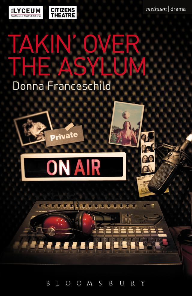 Takin' Over the Asylum by Donna Franceschild