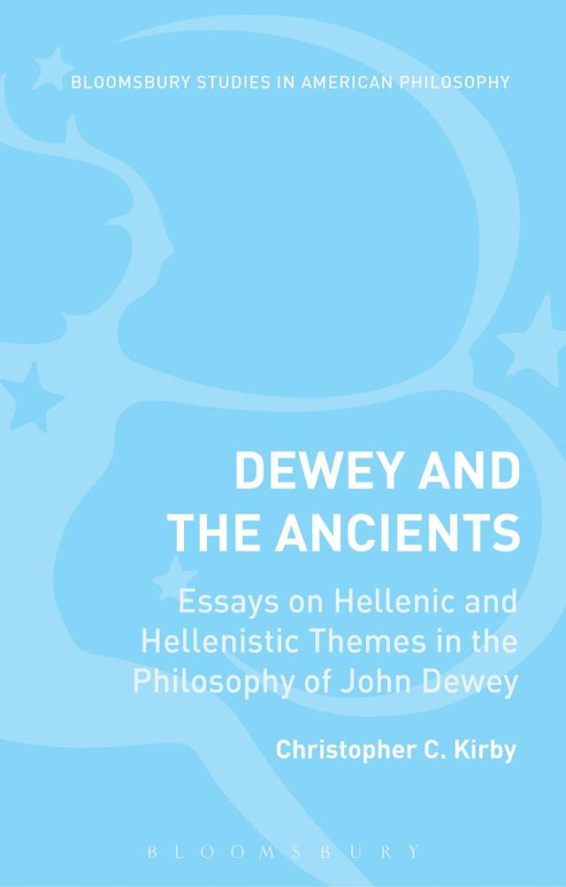 Dewey and the Ancients by Christopher C. Kirby