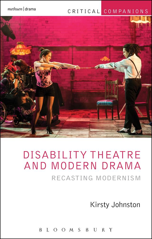 Disability Theatre and Modern Drama by Kirsty Johnston