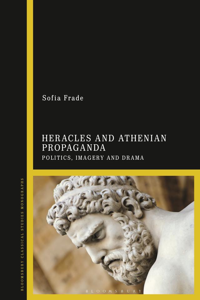 Heracles and Athenian Propaganda by Sofia Frade