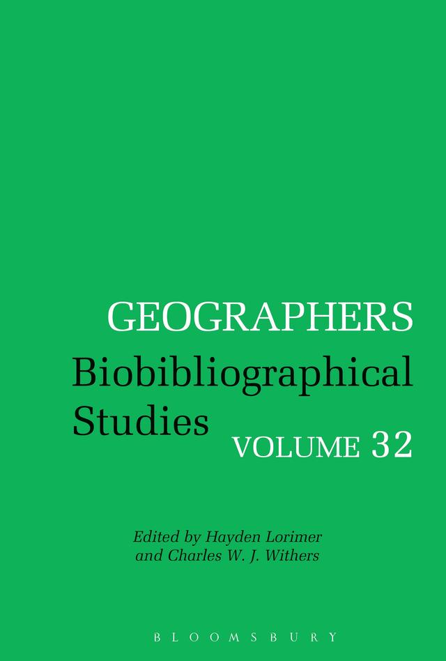 Geographers by Charles W. J. Withers, Hayden Lorimer