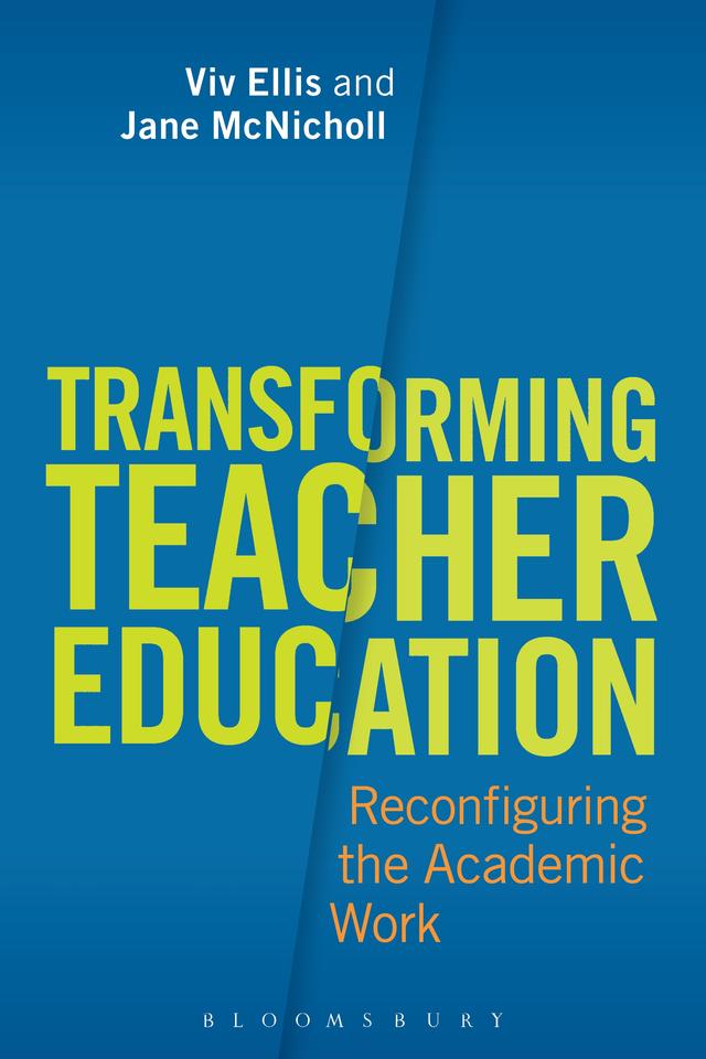 Transforming Teacher Education by Jane McNicholl, Viv Ellis