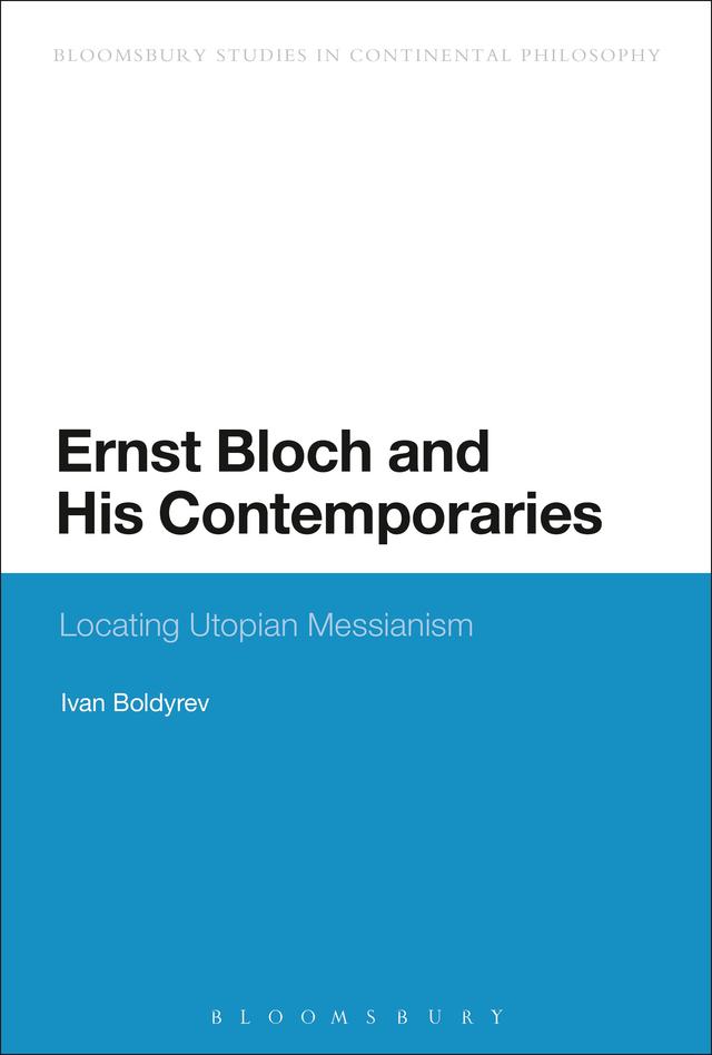 Ernst Bloch and His Contemporaries by Ivan Boldyrev