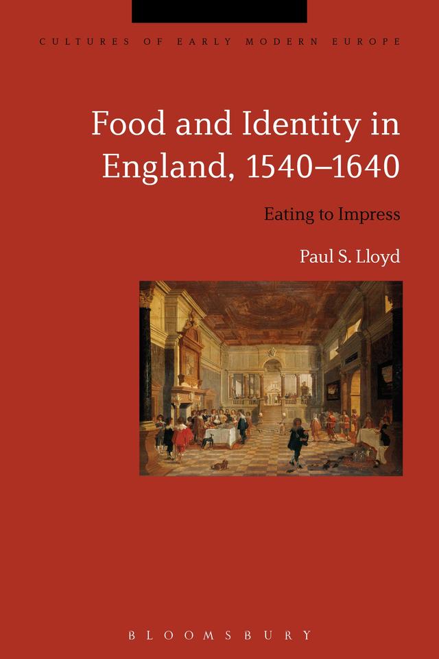 Food and Identity in England, 1540-1640 by Beat Kümin, Brian Cowan, Paul S. Lloyd