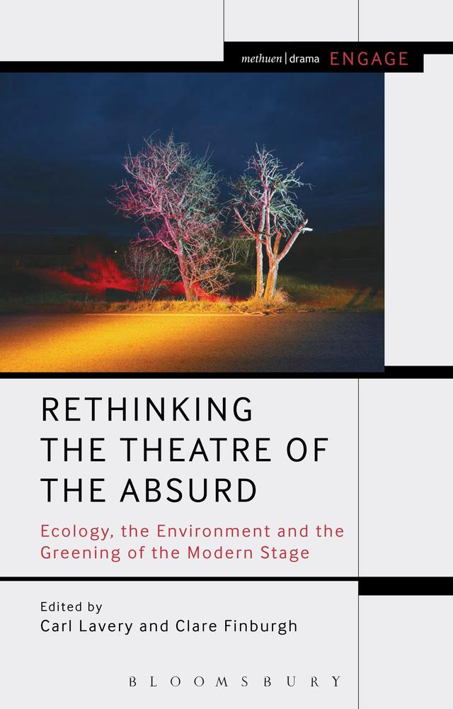 Rethinking the Theatre of the Absurd by Carl Lavery, Clare Finburgh Delijani