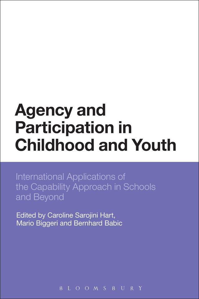 Agency and Participation in Childhood and Youth by Bernhard Babic, Caroline Sarojini Hart, Mario Biggeri