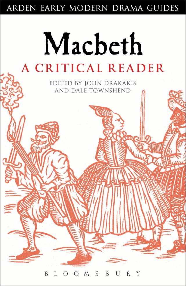 Macbeth: A Critical Reader by Dale Townshend, John Drakakis