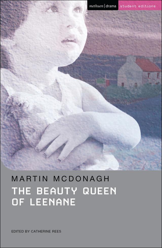 The Beauty Queen of Leenane by Martin McDonagh