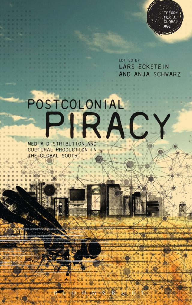 Postcolonial Piracy by Anja Schwarz, Lars Eckstein