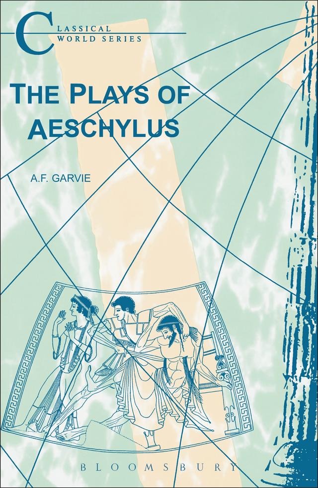 The Plays of Aeschylus by A. F. Garvie