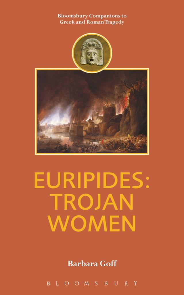 Euripides: Trojan Women by Barbara Goff