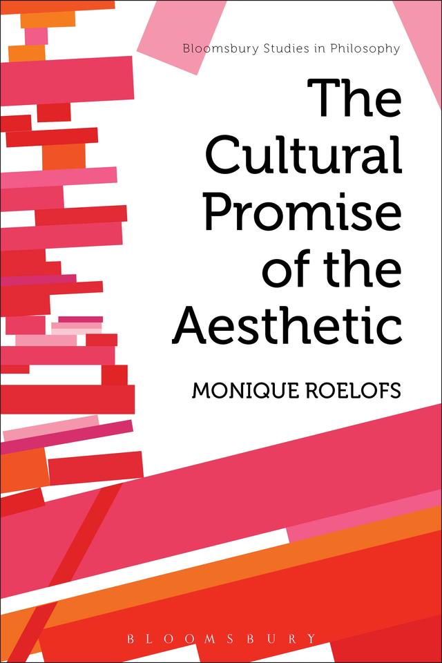 The Cultural Promise of the Aesthetic by Monique Roelofs