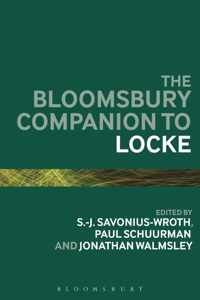The Bloomsbury Companion to Locke by Jonathan Walmsley, Paul Schuurman, S.-J. Savonius-Wroth