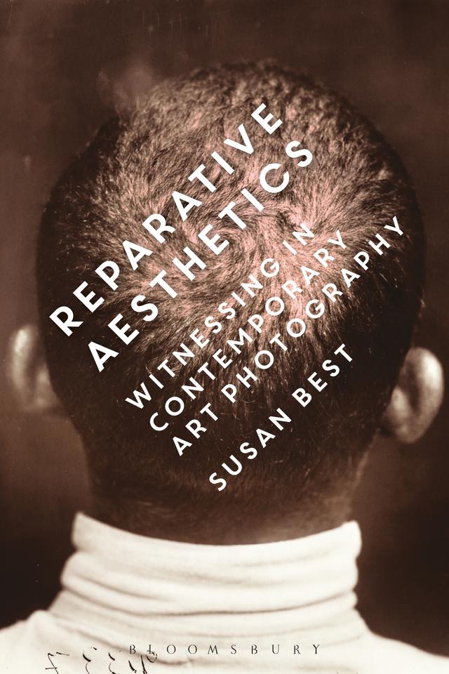 Reparative Aesthetics by Susan Best