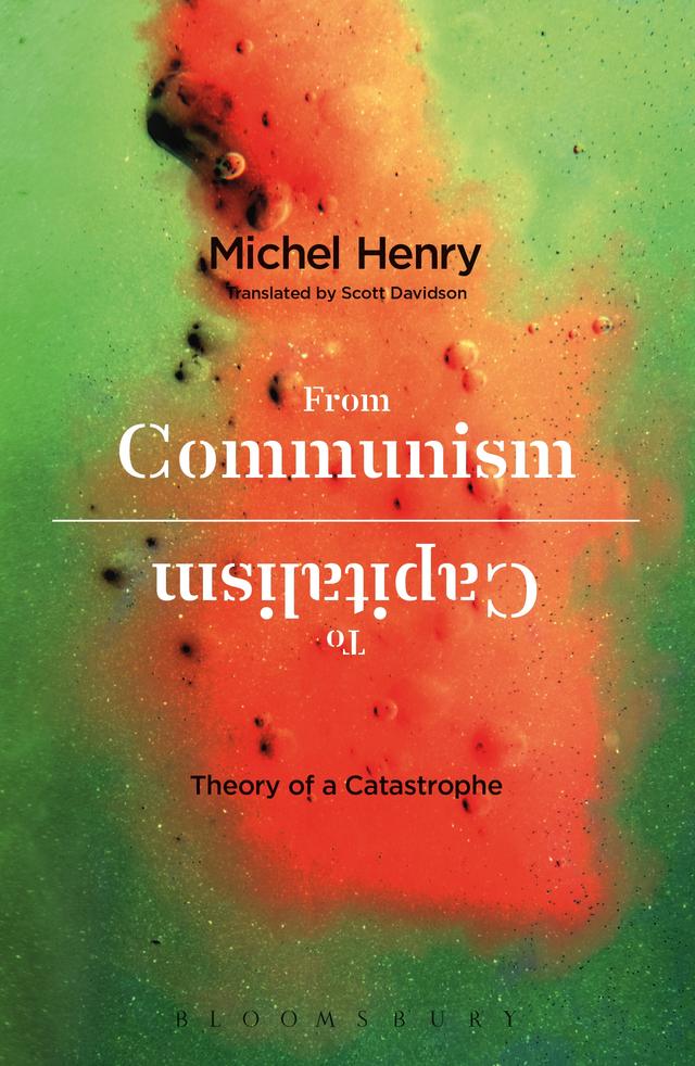 From Communism to Capitalism by Michel Henry, Scott Davidson