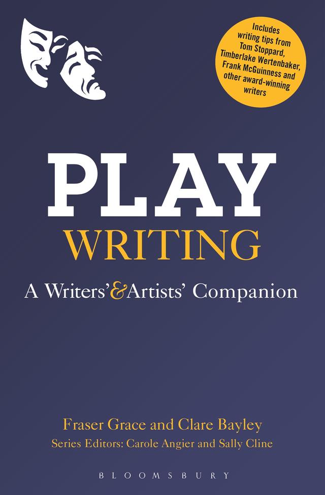 Playwriting by Clare Bayley, Fraser Grace