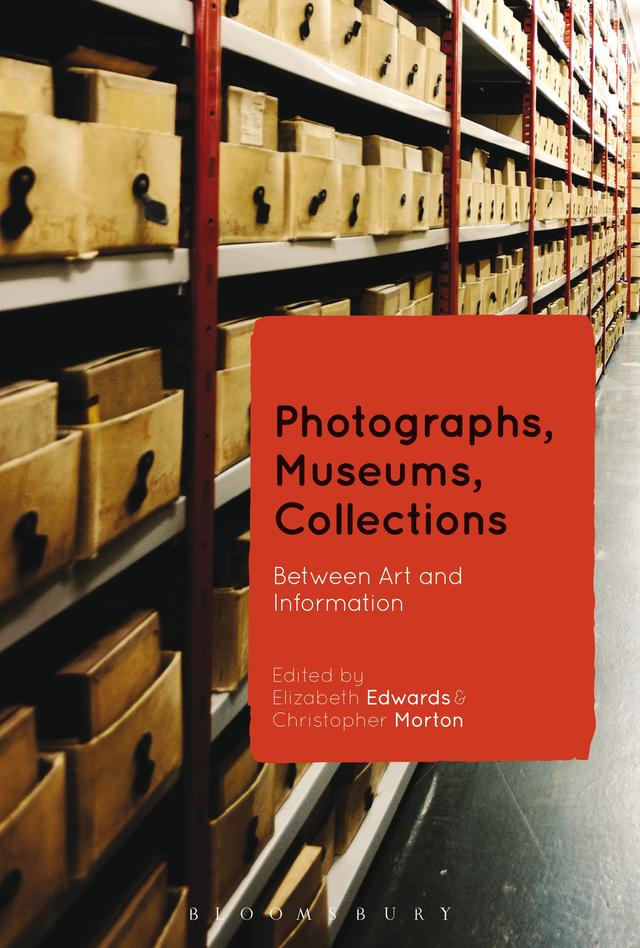 Photographs, Museums, Collections by Christopher Morton, Elizabeth Edwards