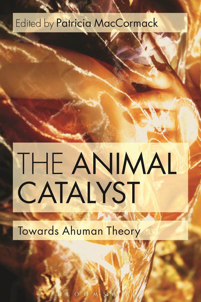 The Animal Catalyst by Patricia MacCormack