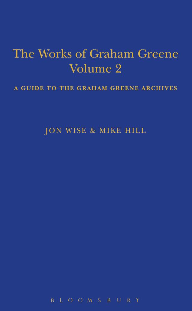 The Works of Graham Greene, Volume 2 by Jon Wise, Mike Hill